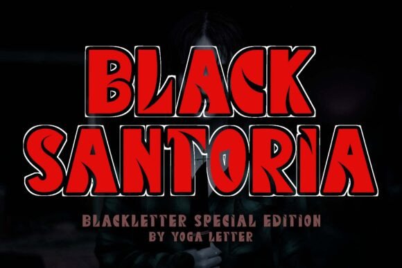Black Santoria Font: A Bold Blackletter for Digital Branding