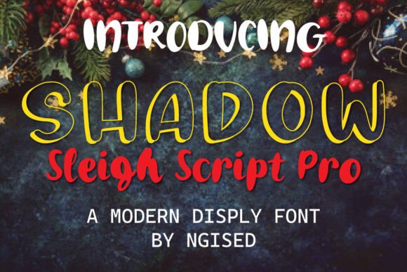 Shadow Sleigh Script Pro: A Festive Typeface for Digital Design